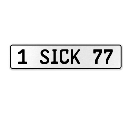 1 SICK 77  - White Aluminum Street Sign Mancave Euro Plate Name Door Sign Wall