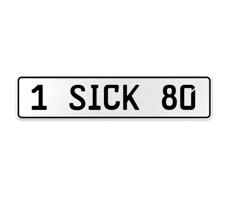 1 SICK 80  - White Aluminum Street Sign Mancave Euro Plate Name Door Sign Wall