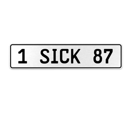 1 SICK 87  - White Aluminum Street Sign Mancave Euro Plate Name Door Sign Wall