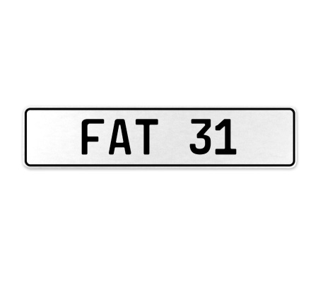 FAT 31  - White Aluminum Street Sign Mancave Euro Plate Name Door Sign Wall Art