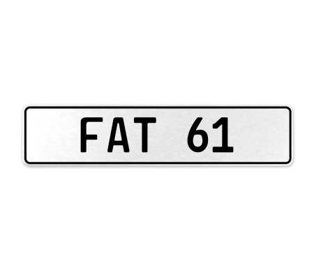 FAT 61  - White Aluminum Street Sign Mancave Euro Plate Name Door Sign Wall Art