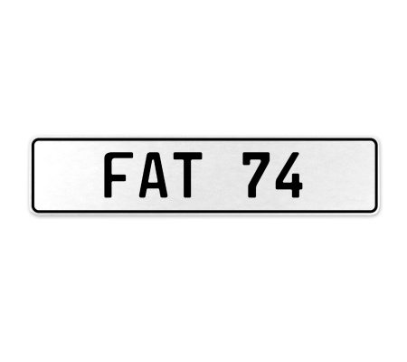 FAT 74  - White Aluminum Street Sign Mancave Euro Plate Name Door Sign Wall Art
