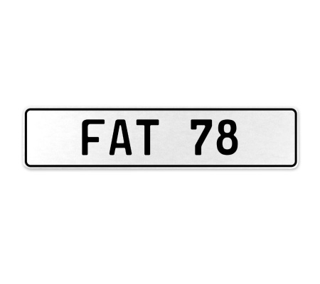 FAT 78  - White Aluminum Street Sign Mancave Euro Plate Name Door Sign Wall Art