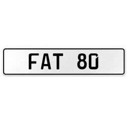 FAT 80  - White Aluminum Street Sign Mancave Euro Plate Name Door Sign Wall Art