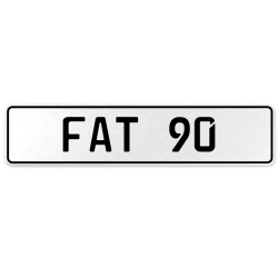 FAT 90  - White Aluminum Street Sign Mancave Euro Plate Name Door Sign Wall Art
