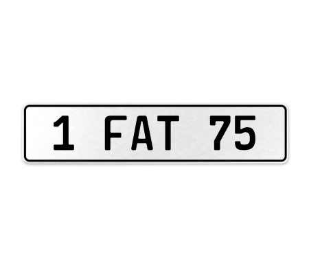 1 FAT 75  - White Aluminum Street Sign Mancave Euro Plate Name Door Sign Wall