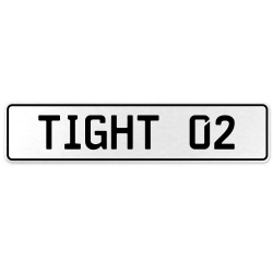 TIGHT 02  - White Aluminum Street Sign Mancave Euro Plate Name Door Sign Wall