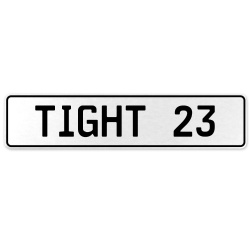 TIGHT 23  - White Aluminum Street Sign Mancave Euro Plate Name Door Sign Wall