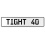 TIGHT 40  - White Aluminum Street Sign Mancave Euro Plate Name Door Sign Wall