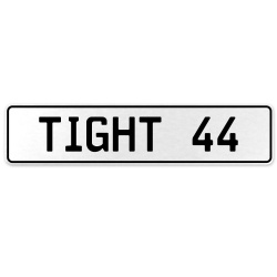 TIGHT 44  - White Aluminum Street Sign Mancave Euro Plate Name Door Sign Wall
