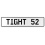 TIGHT 52  - White Aluminum Street Sign Mancave Euro Plate Name Door Sign Wall