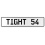 TIGHT 54  - White Aluminum Street Sign Mancave Euro Plate Name Door Sign Wall
