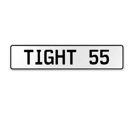 TIGHT 55  - White Aluminum Street Sign Mancave Euro Plate Name Door Sign Wall