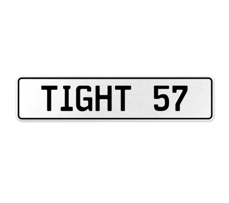 TIGHT 57  - White Aluminum Street Sign Mancave Euro Plate Name Door Sign Wall