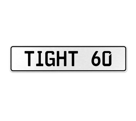 TIGHT 60  - White Aluminum Street Sign Mancave Euro Plate Name Door Sign Wall