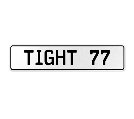 TIGHT 77  - White Aluminum Street Sign Mancave Euro Plate Name Door Sign Wall