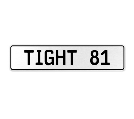 TIGHT 81  - White Aluminum Street Sign Mancave Euro Plate Name Door Sign Wall