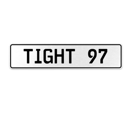 TIGHT 97  - White Aluminum Street Sign Mancave Euro Plate Name Door Sign Wall