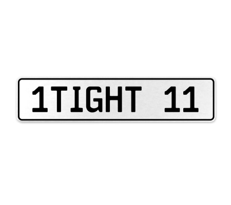 1TIGHT 11  - White Aluminum Street Sign Mancave Euro Plate Name Door Sign Wall