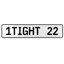 1TIGHT 22  - White Aluminum Street Sign Mancave Euro Plate Name Door Sign Wall