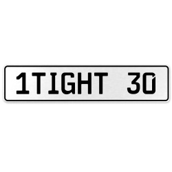 1TIGHT 30  - White Aluminum Street Sign Mancave Euro Plate Name Door Sign Wall