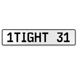 1TIGHT 31  - White Aluminum Street Sign Mancave Euro Plate Name Door Sign Wall