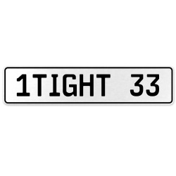 1TIGHT 33  - White Aluminum Street Sign Mancave Euro Plate Name Door Sign Wall