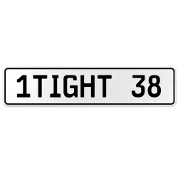 1TIGHT 38  - White Aluminum Street Sign Mancave Euro Plate Name Door Sign Wall