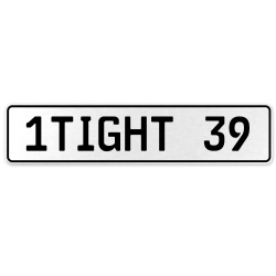 1TIGHT 39  - White Aluminum Street Sign Mancave Euro Plate Name Door Sign Wall