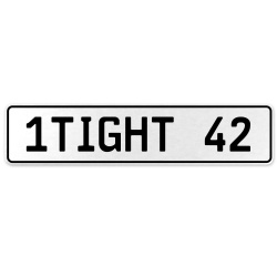 1TIGHT 42  - White Aluminum Street Sign Mancave Euro Plate Name Door Sign Wall