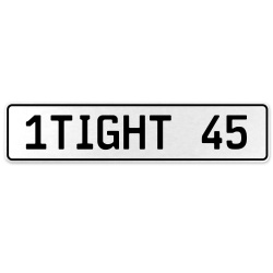 1TIGHT 45  - White Aluminum Street Sign Mancave Euro Plate Name Door Sign Wall