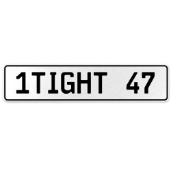 1TIGHT 47  - White Aluminum Street Sign Mancave Euro Plate Name Door Sign Wall