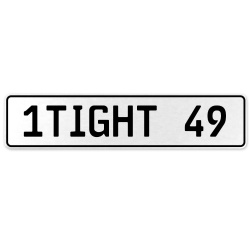 1TIGHT 49  - White Aluminum Street Sign Mancave Euro Plate Name Door Sign Wall