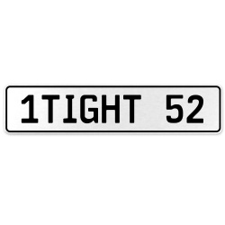1TIGHT 52  - White Aluminum Street Sign Mancave Euro Plate Name Door Sign Wall