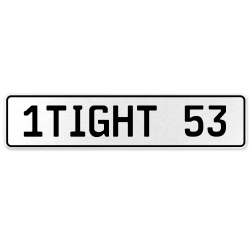 1TIGHT 53  - White Aluminum Street Sign Mancave Euro Plate Name Door Sign Wall