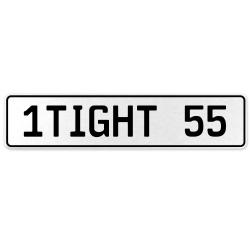 1TIGHT 55  - White Aluminum Street Sign Mancave Euro Plate Name Door Sign Wall