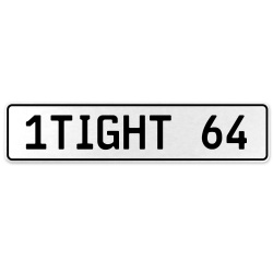 1TIGHT 64  - White Aluminum Street Sign Mancave Euro Plate Name Door Sign Wall