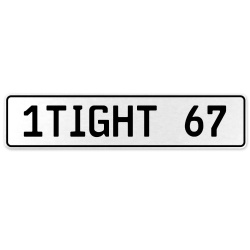 1TIGHT 67  - White Aluminum Street Sign Mancave Euro Plate Name Door Sign Wall