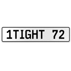 1TIGHT 72  - White Aluminum Street Sign Mancave Euro Plate Name Door Sign Wall