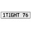 1TIGHT 76  - White Aluminum Street Sign Mancave Euro Plate Name Door Sign Wall