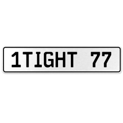 1TIGHT 77  - White Aluminum Street Sign Mancave Euro Plate Name Door Sign Wall