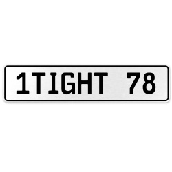 1TIGHT 78  - White Aluminum Street Sign Mancave Euro Plate Name Door Sign Wall