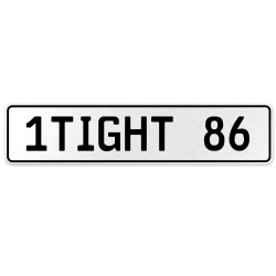 1TIGHT 86  - White Aluminum Street Sign Mancave Euro Plate Name Door Sign Wall