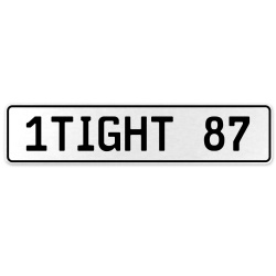 1TIGHT 87  - White Aluminum Street Sign Mancave Euro Plate Name Door Sign Wall