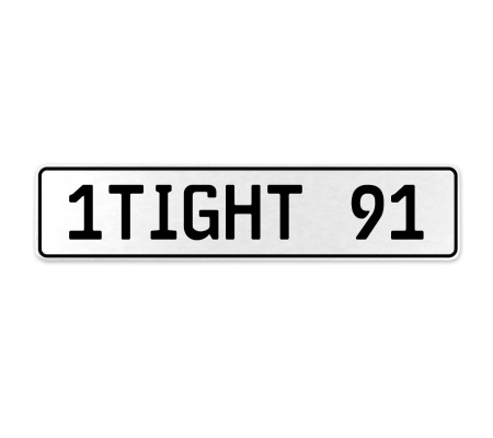 1TIGHT 91  - White Aluminum Street Sign Mancave Euro Plate Name Door Sign Wall