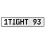 1TIGHT 93  - White Aluminum Street Sign Mancave Euro Plate Name Door Sign Wall
