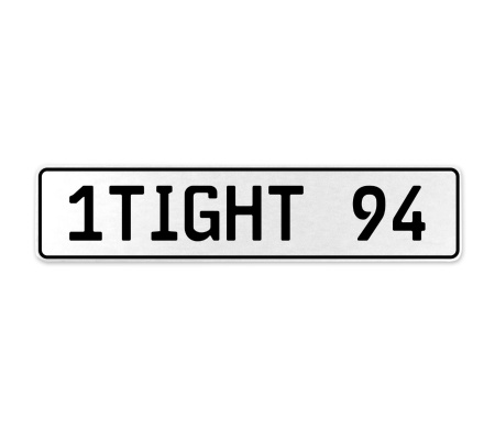 1TIGHT 94  - White Aluminum Street Sign Mancave Euro Plate Name Door Sign Wall