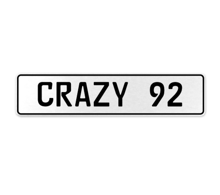 CRAZY 92  - White Aluminum Street Sign Mancave Euro Plate Name Door Sign Wall