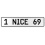 1 NICE 69  - White Aluminum Street Sign Mancave Euro Plate Name Door Sign Wall