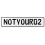 NOTYOUR02  - White Aluminum Street Sign Mancave Euro Plate Name Door Sign Wall